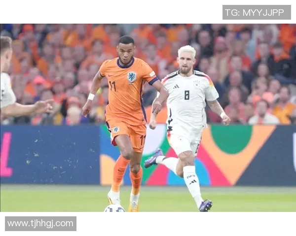 德国与荷兰欧国联对决深度分析与战术解析